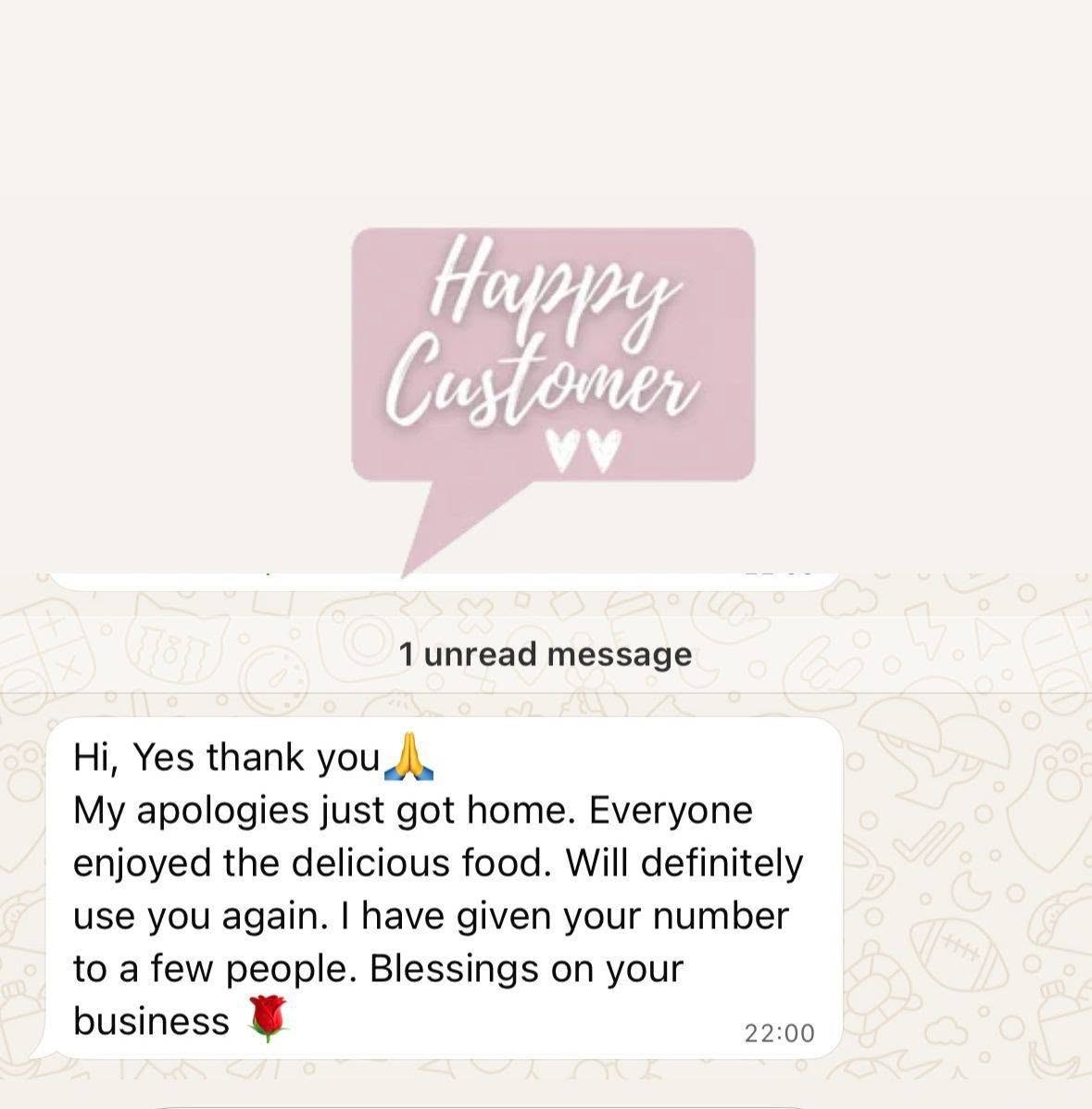 Customer feedback saying everyone enjoyed the delicious food